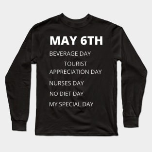 May 6th holidays. Long Sleeve T-Shirt